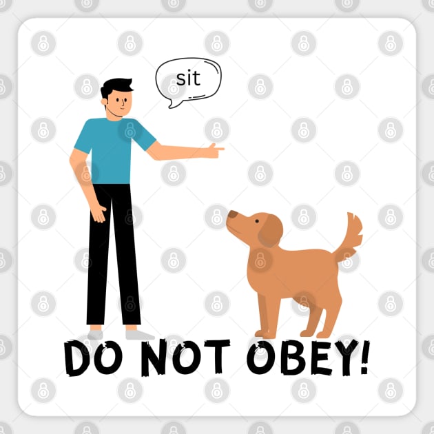 Do Not Obey! Magnet by Low Life Shirts